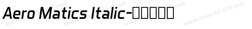 Aero Matics Italic字体转换